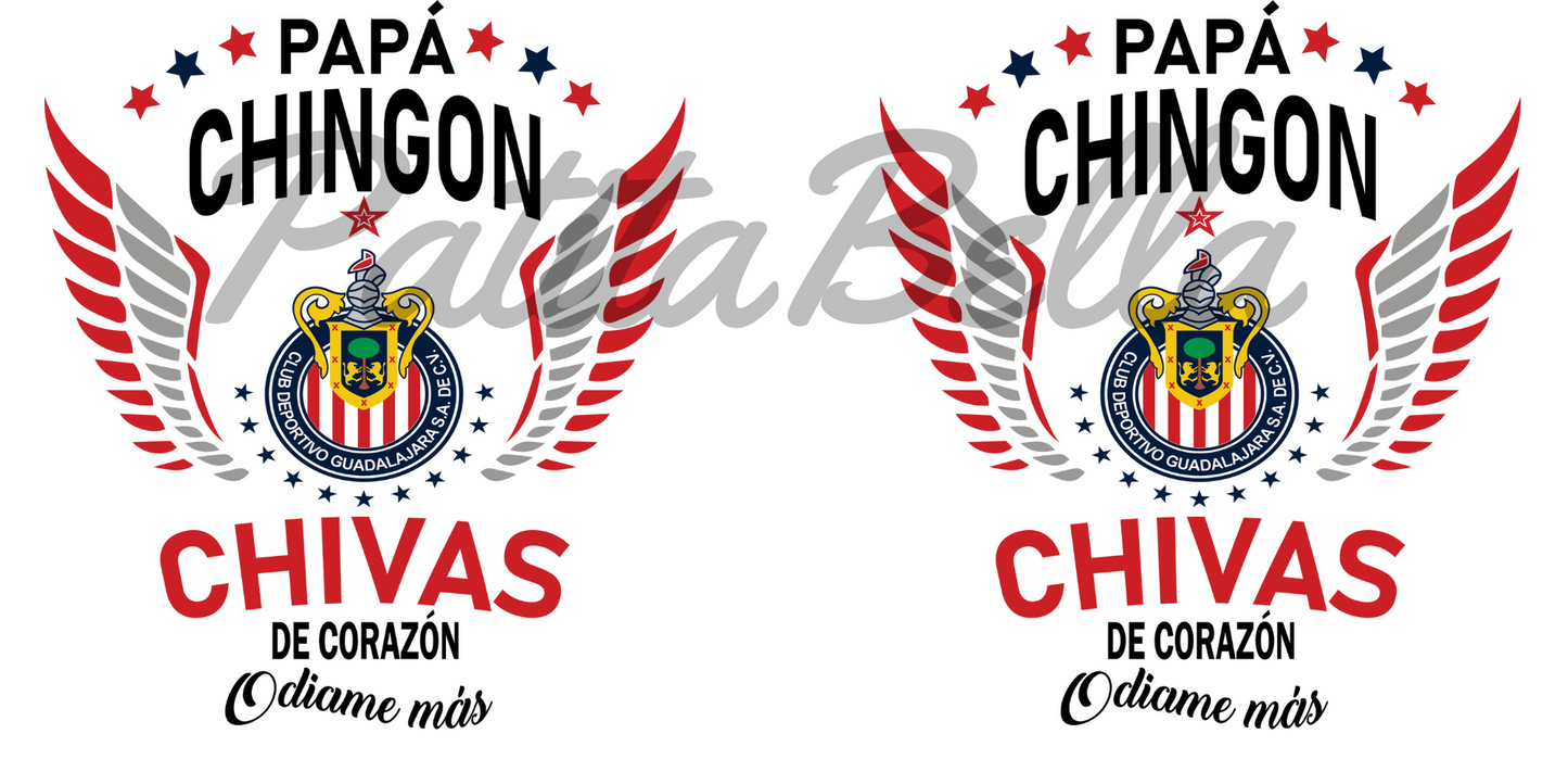 C173 Papa Chingon Chivas transfer sublimacion para taza