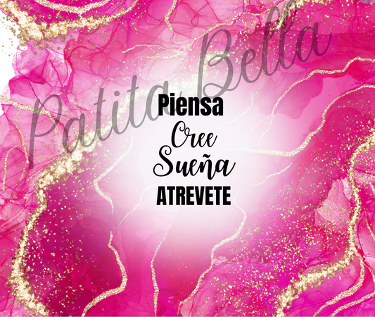 Piensa Cree Sueña Atrevete Tumbler