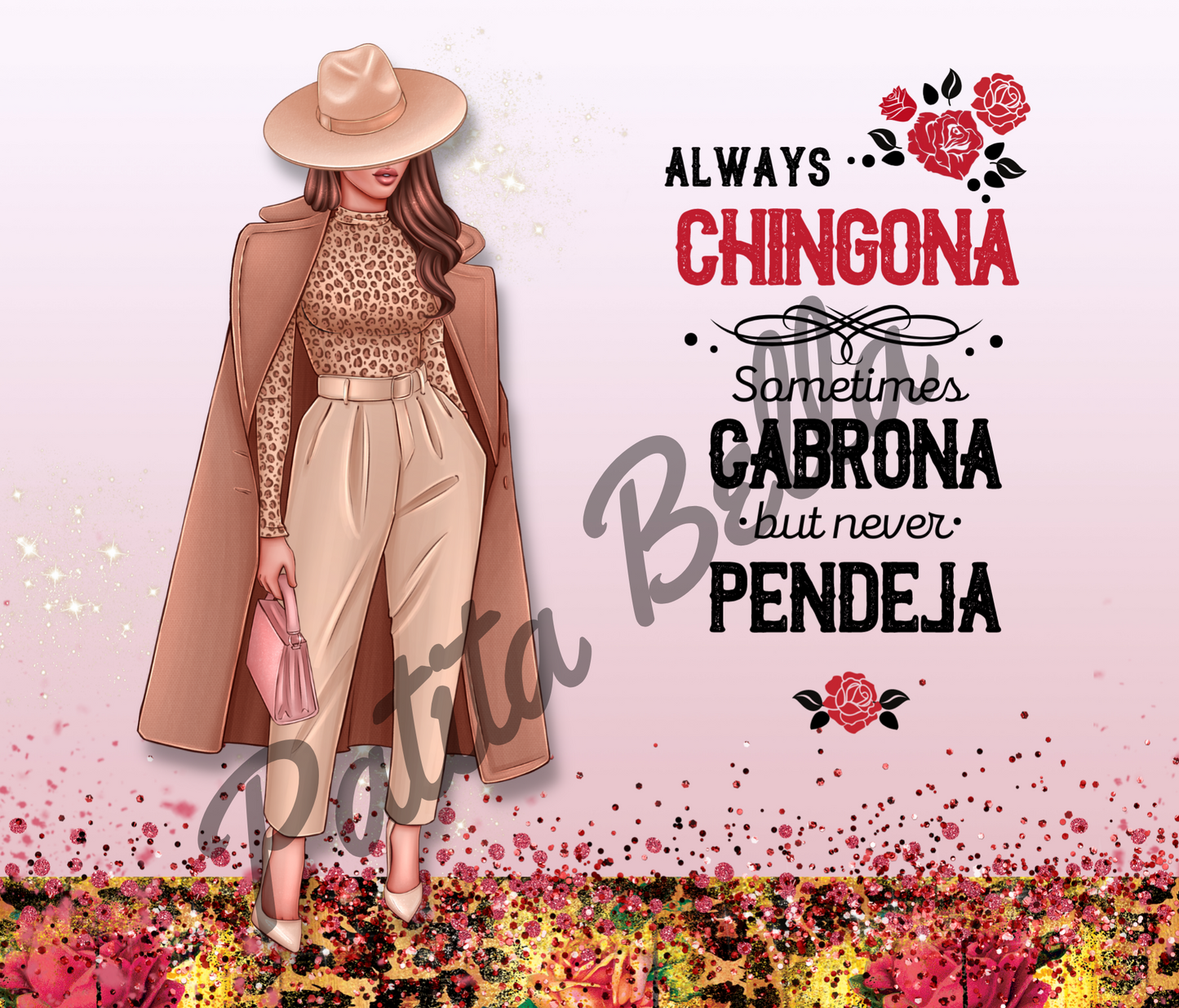 T17 Always Chingona sublimacion transfer tumbler/termo