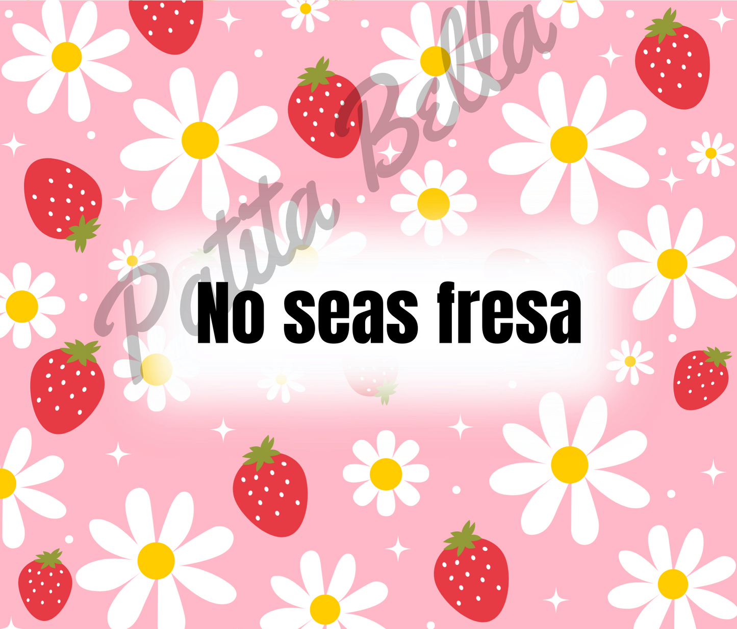 No Seas Fresa Tumbler