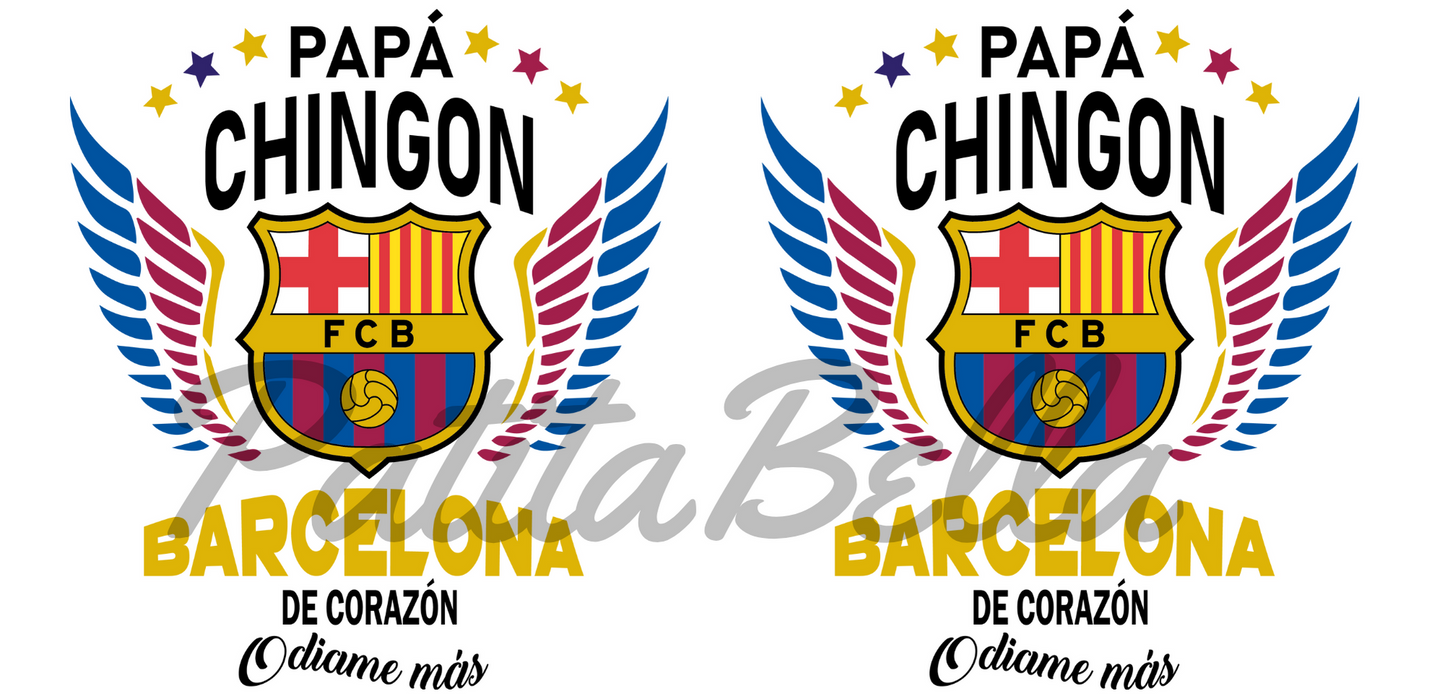C198 Papa Chingon Barcelona transfer sublimacion para taza