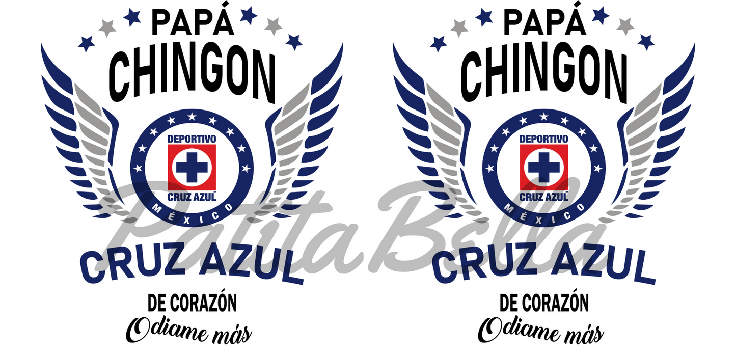 C168 Papa Chingon Cruz Azul transfer sublimacion para taza