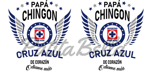 C168 Papa Chingon Cruz Azul transfer sublimacion para taza