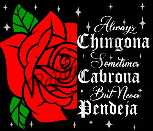 T130 Chingona Sometimes Cabrona Transfer Sublimar Para Tumbler/Termos de 20oz