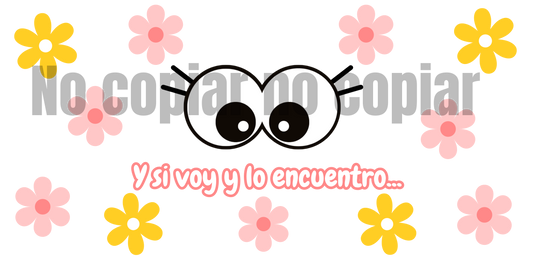 Q59 Y SI VOY Y LO ENCUENTRO  STICKER DE VINIL DE VASO 16 OZ