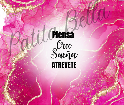 Piensa Cree Sueña Atrevete Tumbler